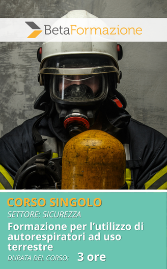 Corso singolo Formazione per l’utilizzo di autorespiratori ad uso terrestre - 3 ore