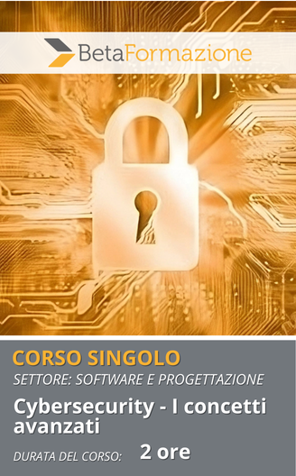 corso singolo Cybersecurity - I concetti avanzati