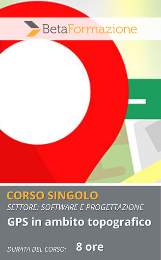 Corso singolo GPS in ambito topografico - 8 ore