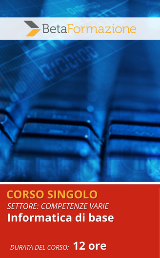 Corso singolo Informatica di base - 12 ore