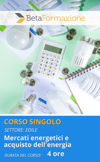 corso singolo Mercati energetici e acquisto dell'energia