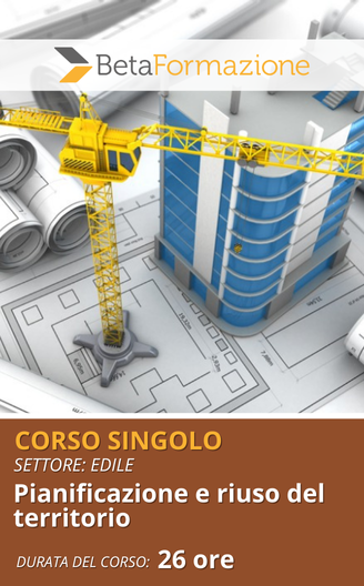 Corso singolo Pianificazione e riuso del territorio